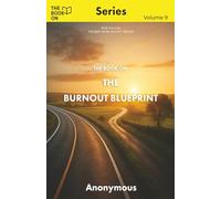 The Book On The Burnout Blueprint: THE DEEP WORK SOCIETY, Book Two