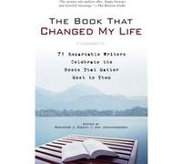 The Book That Changed My Life 71 Remarkable Writers Celebrate the Books That Matter Most to Them by Edited by Roxanne Coady & Edited by Joy Johannessen Joy Johannessen, Roxanne J. Coady (Auteur)