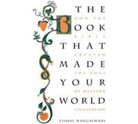 The Book that Made Your World by Vishal Mangalwadi Inconnu (Auteur)