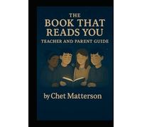The Book That Reads You Guide: Teacher and Parent Guide