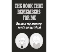 The Book That Remembers for Me Because My Memory Needs an Assistant: Senior Notebook with To-Do Lists, Birthday Reminders, Password & Mail Tracker | 6x9” 120 Pages