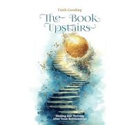 The Book Upstairs: Healing and Thriving After Toxic Relationships