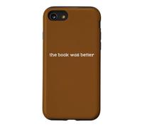 The Book Was Better Cadeau drôle de Rat de bibliothèque Coque pour iPhone SE (2020) / 7/8