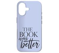 The Book Was Better - Citation Amusante pour Les Amateurs de Livres Coque pour iPhone 17