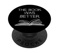 The Book Was Better - White Book Design PopSockets Support et Grip pour Smartphones et Tablettes