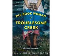The Book Woman of Troublesome Creek by Kim Michele Richardson Unknown (Auteur)