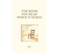 The Book You Read When It Hurts
