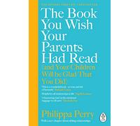 Book you wish your parents had read Philippa Perry (Auteur)