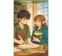 The Bookbinder of Fidshire and the Witch that (Accidentally) Broke the Binding: A cozy romantasy light novella