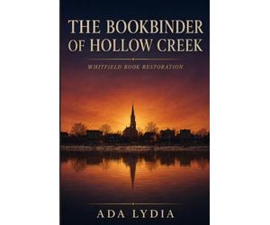 The Bookbinder of Hollow Creek: Whitfield Book Restoration