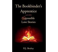 The Bookbinder's Apprentice and other Impossible Love Stories