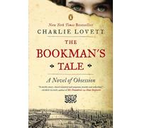 The Bookman's Tale: A Novel of Obsession
