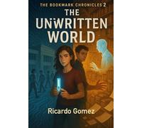 The Bookmark Chronicles 2: The Unwritten World