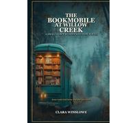 The Bookmobile at Willow Cr Small-Town Women's Fiction Novel