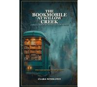 The Bookmobile at Willow Cr Small-Town Women's Fiction Novel