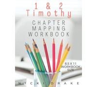 The Books of 1 & 2 Timothy Chapter Mapping Bible Study Workbook