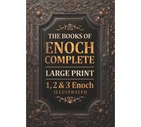 The Books of Enoch Complete | LARGE PRINT: Includes Audio, 1, 2, 3 Enoch, Commentary and Introductions (Fully Illustrated)