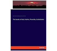The Books Of Job, Psalms, Proverbs, Ecclesiastes