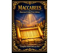 The Books of Maccabees: Illustrated Large Print Edition