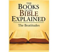 The Books of the Bible Explained: The Beatitudes
