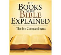 The Books of the Bible Explained: The Ten Commandments