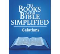 The Books of the Bible Simplified: Galatians