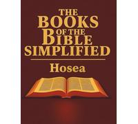 The Books of the Bible Simplified: Hosea