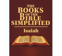The Books of the Bible Simplified: Isaiah
