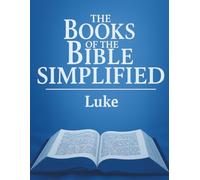 The Books of the Bible Simplified: Luke