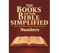 The Books of the Bible Simplified: Numbers