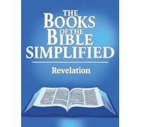 The Books of the Bible Simplified: Revelation