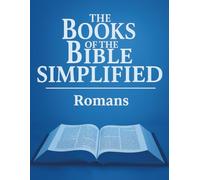 The Books of the Bible Simplified: Romans
