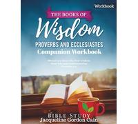 The Books of Wisdom: A Guided Bible Study Workbook with Proverbs & Ecclesiastes for Prayer, Reflection, and Personal Growth