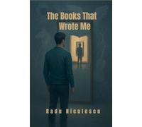 The Books That Wrote Me