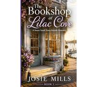 The Bookshop at Lilac Cove: A Sweet Small Town Seaside Romance