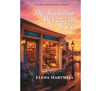 The Bookshop Between Lies: A Harbor Falls Secrets Romance