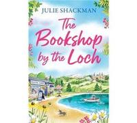 The Bookshop by the Loch by Julie Shackman Paperback Book Julie Shackman (Auteur)