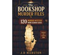 The Bookshop Murder Files: 120 Murder Mystery Word Search Cases For Adults: Solutions Included