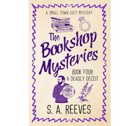 The Bookshop Mysteries: A Deadly Deceit: A Small Town Cozy Mystery