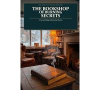 The Bookshop of Burning Secrets: A Cotswold Magical Bookshop Mystery