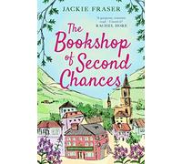 The Bookshop of Second Chances: The most uplifting story of fresh starts and new beginnings you'll read this year!