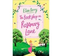 The Bookshop on Rosemary Lane by Ellen Berry Paperback Book Ellen Berry (Auteur)