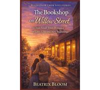 The Bookshop on Willow Street: A Clean Small-Town Romance of Love, Loss, and New Beginnings