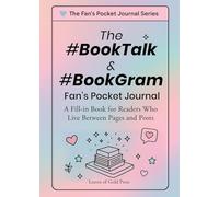 The #BookTalk &#BookGram Fan's Pocket Journal: A Fill-In Book for Readers Who Live Between Pages and Posts