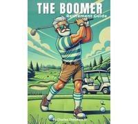 The Boomer Retirement Guide!: How to Crush Retirement Without Pulling a Hamstring