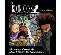 The Boondocks: Because I Know You Don't Read the Newspaper