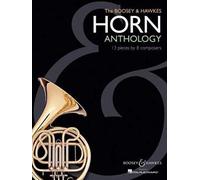 The Boosey & Hawkes Horn Anthology: 13 Pieces By 8 Composers
