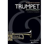 The Boosey & Hawkes Trumpet Anthology: 21 Pieces By 13 Composers
