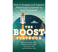 The BOOST Playbook How to Engage and Support Multilingual Learners in Any Classroom - Donita Grissom - Soro Publishing - ebook (ePub) - Livre