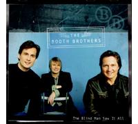 The Booth Brothers - The Blind Man Saw It All